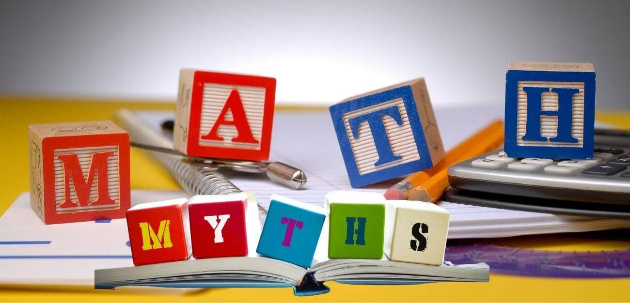 The 3 Math Myths